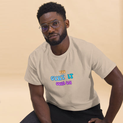 Unisex classic tee "You GYAT IT Goin on"