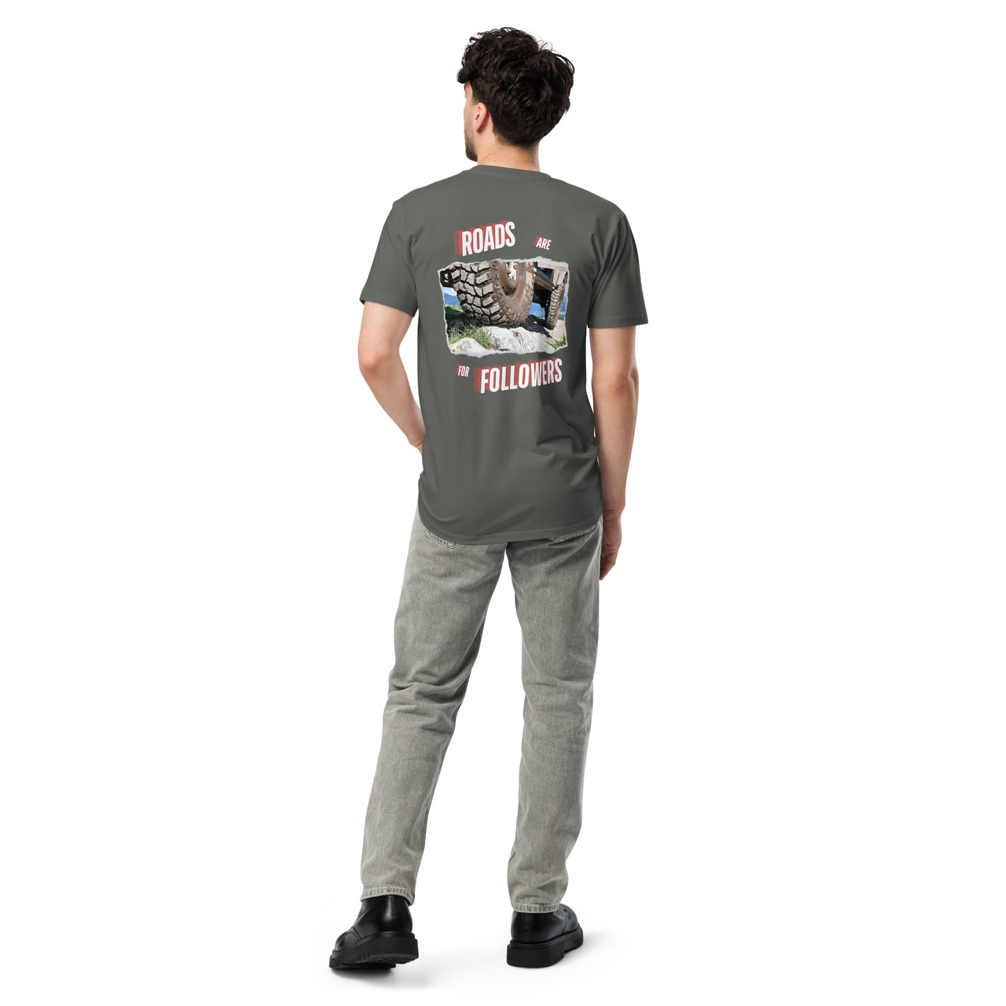 "Roads are for Followers" Unisex premium t-shirt