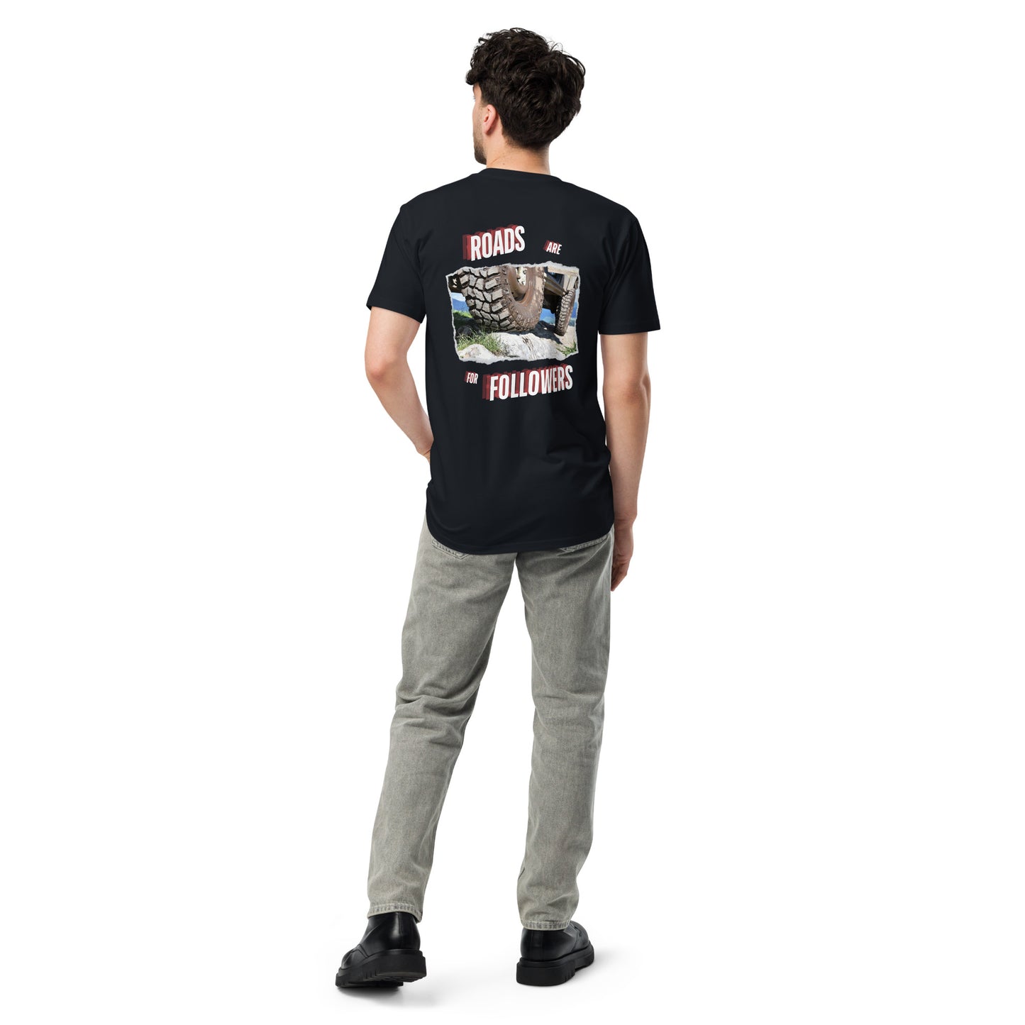 "Roads are for Followers" Unisex premium t-shirt